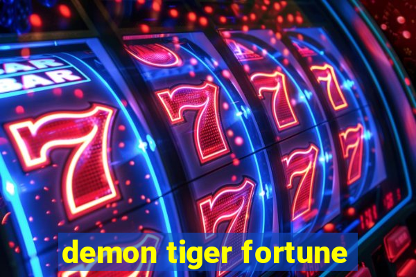 demon tiger fortune